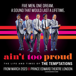 Ain't too Proud the Musical, Londres