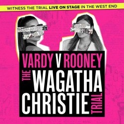 Vardy v Rooney: The Wagatha Christie Trial, Londres