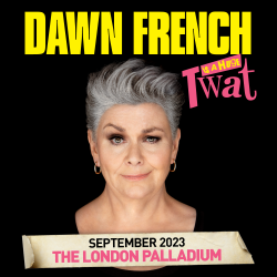 Dawn French Is A Huge Twat!, Londres