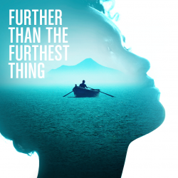 Further Than The Furthest Thing Further Than The Furthest Thing