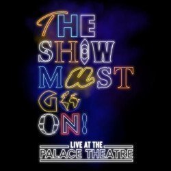 The Show Must Go On The Show Must Go On
