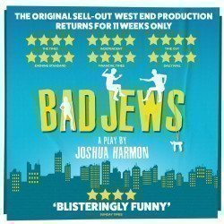 Bad Jews, Londres