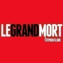 Le Grand Mort Le Grand Mort