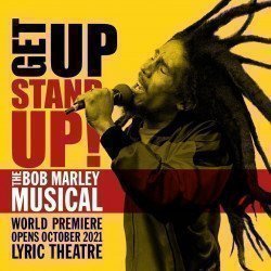 Get Up, Stand Up! The Bob Marley Story Get Up, Stand Up! The Bob Marley Story, Londres