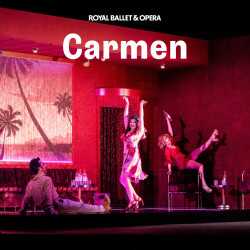Carmen- Royal Ballet and Opera, Londres
