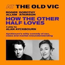 How The Other Half Loves, Londres