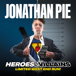Jonathan Pie: Heroes and Villains, Londres