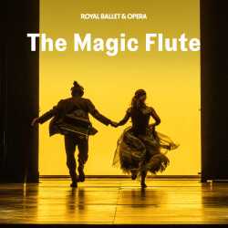 The Magic Flute - Royal Ballet and Opera, Londres