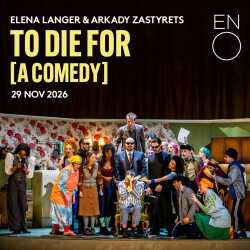 To Die for [A Comedy] - English National Opera, Londres