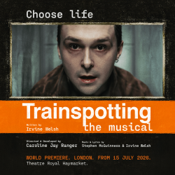 Trainspotting The Musical, Londres
